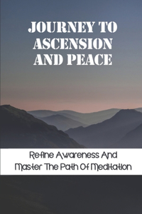 Journey To Ascension And Peace