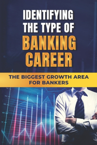 Identifying The Type Of Banking Career