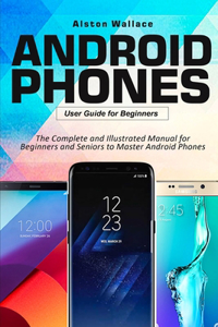 Android Phones User Guide for Beginners