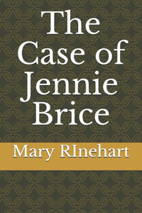 The Case of Jennie Brice