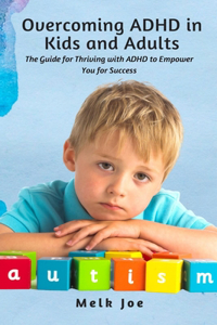 Overcoming ADHD in Kids and Adults