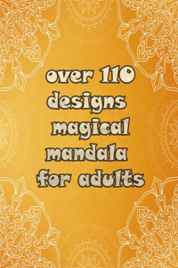 over 110 designs magical mandala for adults