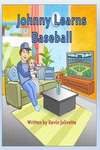 Johnny Learns Baseball: A Rhyming Children's Book for Sharing America's Pastime