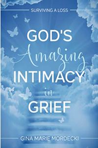 God's Amazing Intimacy in Grief