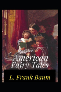 American Fairy Tales Annotated