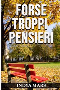 Forse Troppi Pensieri