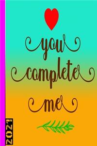 You Complete Me 2021