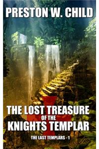 Lost Treasure of the Knights Templar