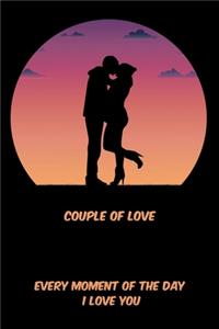 couple of love, Every moment of the day, I love you