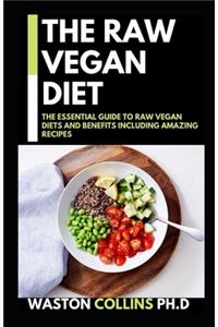 The Raw Vegan Diet