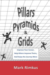 Pillars, Pyramids, and Grids
