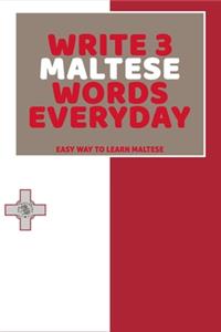 Write 3 Maltese Words Everyday