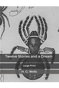 Twelve Stories and a Dream