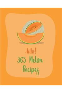 Hello! 365 Melon Recipes