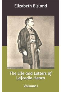 The Life and Letters of Lafcadio Hearn