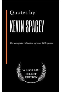 Quotes by Kevin Spacey