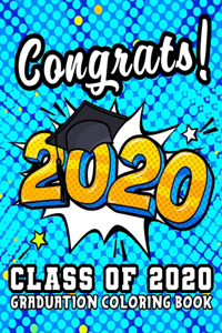 Congrats! Class of 2020 Graduation Coloring Book