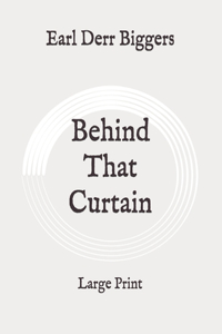 Behind That Curtain