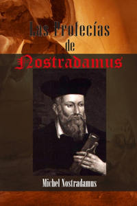 Las Profecías de Nostradamus