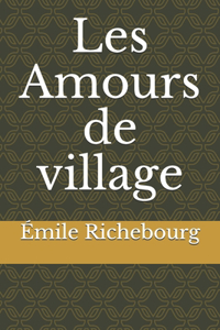 Les Amours de village