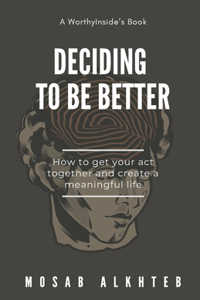 Deciding to be Better