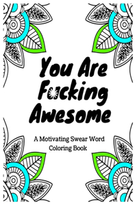 You Are F*cking Awesome