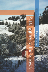 A Daughter of the Snows