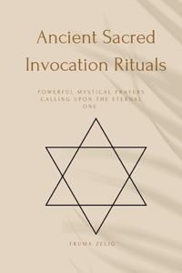 Ancient Sacred Invocation Rituals