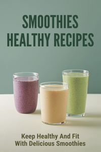 Smoothies Healthy Recipes