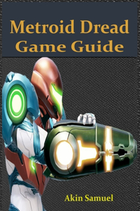 Metroid Dread Game Guide