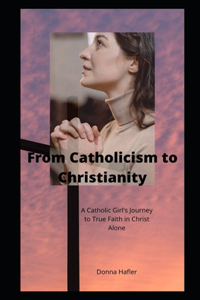 From Catholicism to Christianity