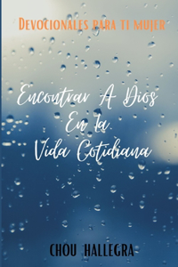 Encontrar A Dios En La Vida Cotidiana