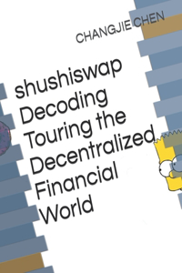 shushiswap Decoding Touring the Decentralized Financial World