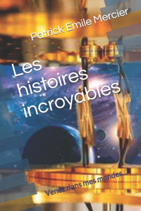 Les histoires incroyables