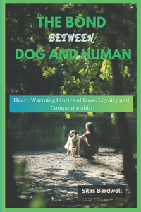 The Bond Between Dog and Human