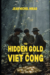 Hidden Gold of the Viet Cong