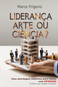 Liderança Arte ou Ciência?