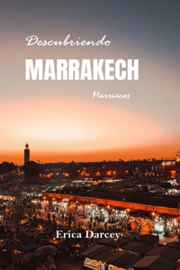 Descubriendo MARRAKECH 2024 2025