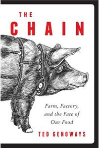 The Chain: Farm, Factory, and the Fate of Our Food