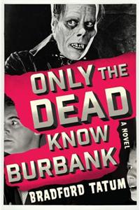 Only the Dead Know Burbank
