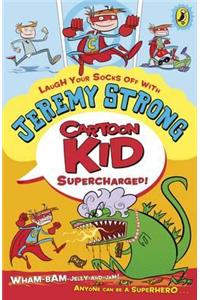 Cartoon Kid - Supercharged!