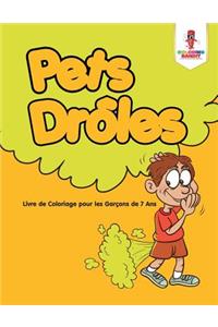 Pets Drôles: Livre de Coloriage pour les Garçons de 7 Ans