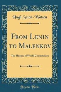 From Lenin to Malenkov: The History of World Communism (Classic Reprint)