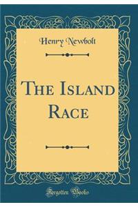 The Island Race (Classic Reprint)