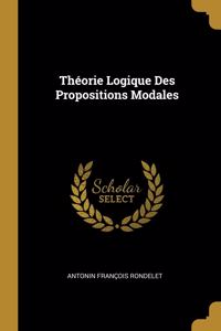 Théorie Logique Des Propositions Modales
