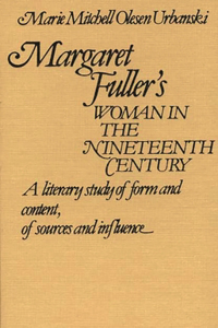 Margaret Fuller's Woman in the Nineteenth Century