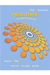 Guided Notebook for Trigsted/Gallaher/Bodden Prealgebra