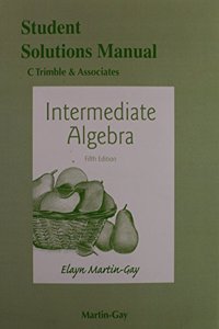 Student's Solutions Manual for Intermediate Algebra