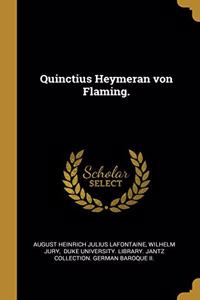 Quinctius Heymeran von Flaming.
