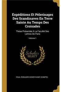 Expéditions Et Pèlerinages Des Scandinaves En Terre Sainte Au Temps Des Croisades